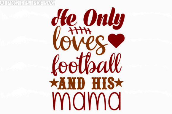 About He Only Loves Football and His SVG Graphics for Crafts