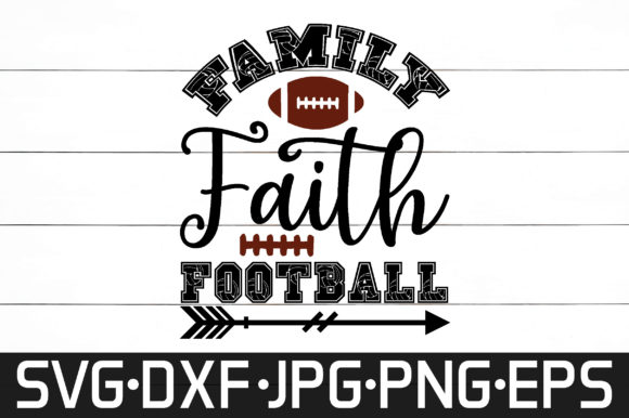 Family Faith Football Svg: Graphics & Crafts Review