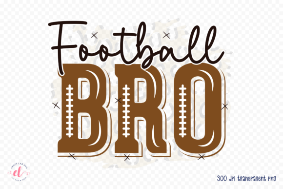 Football Bro Football Sublimation PNG Graphics for Craft Publishing