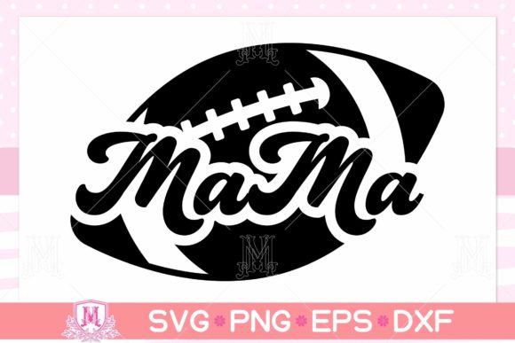 Football Mama SVG Graphics for Crafts & Content