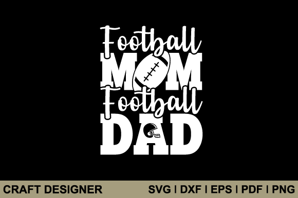 Football Mom Football Dad SVG Graphics for Crafts Projects