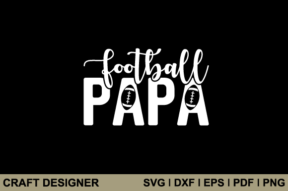Football Papa SVG Graphics & Crafts Asset