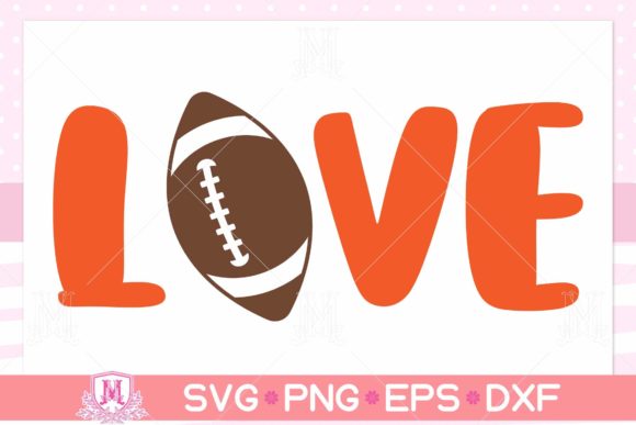 Love Football Svg Graphics for Craft Branding