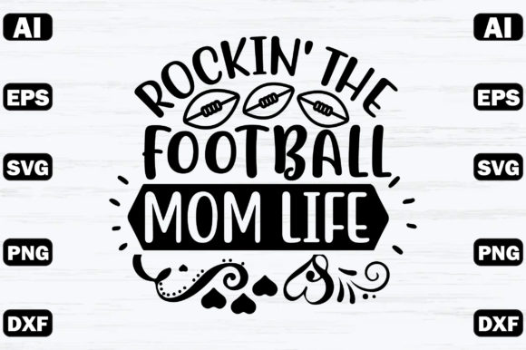 Rockin the Football Mom Life Graphics for Crafts